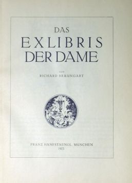 Braungart R. «Das exlibris der Dame». Тираж 1000 нумерованных экземпляров.
