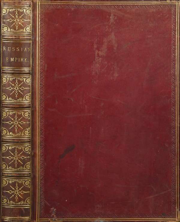 Tyrell G. “History of the Russian Empire from: its foundation by Rurik to the accession to the throne of Emperor Alexander II.”