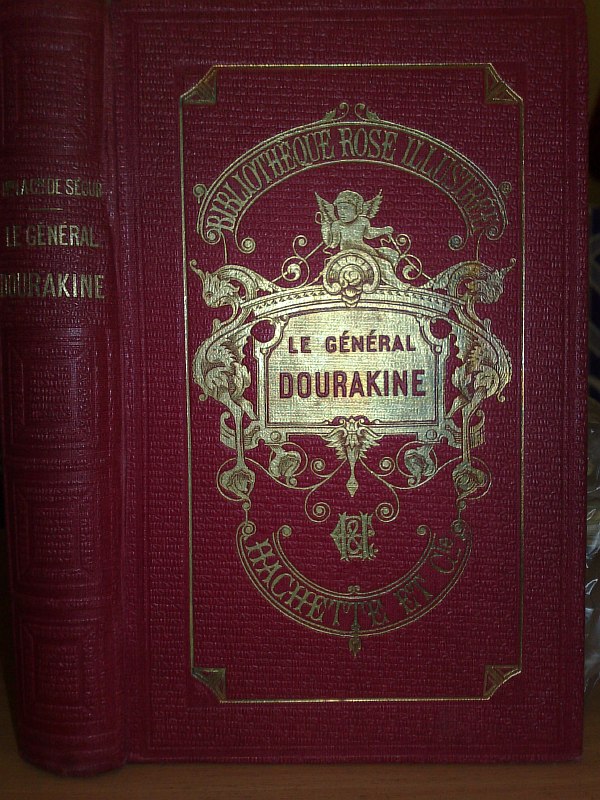 Segur S. Segur S. Le General Dourakine. Par Mme Le Comtesse De Segur nee Rostopchine. Ouvrage illustre de 100 vignettes par E.Bayard. Paris, ., 375 pp., 41 illustrations on separate sheets. Publisher's binding with gold embossing on the spine and top cover