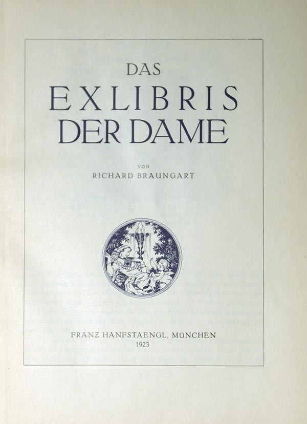 Braungart R. “Das exlibris der Dame.” Circulation: 1000 numbered copies.